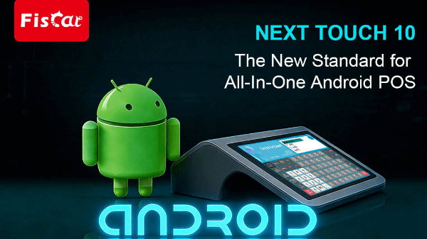 NEXT TOUCH 10: Το νέο πρότυπο για το All-in-One Android POS